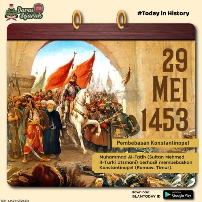 29 Mei 1453 M Sejarah Penaklukan Konstantinopel Oleh Sultan Mehmed Ii Islamtoday